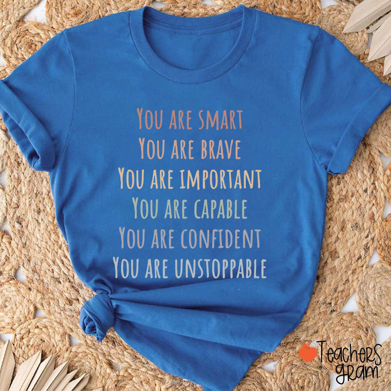 You Are Smart Teacher T-Shirt