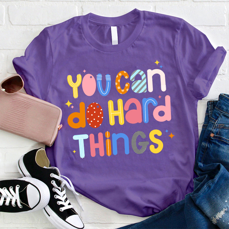 You Can Do Hard Things T-Shirt