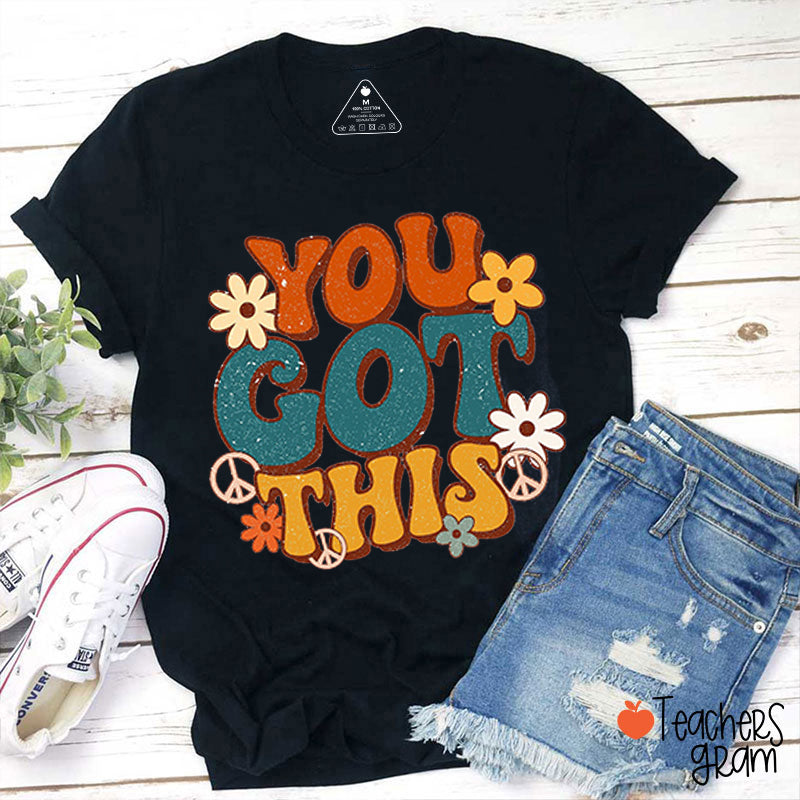 You Got This Test Day Teacher T-Shirt