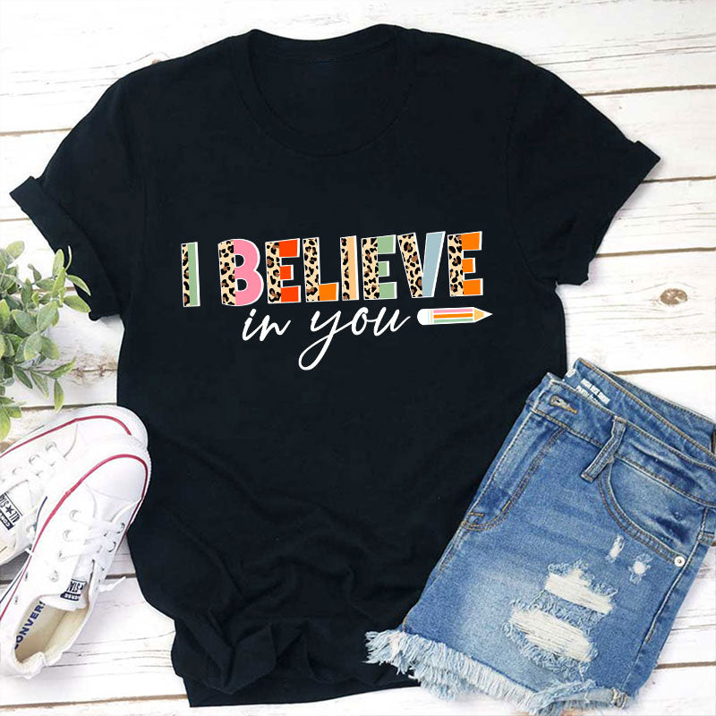 Retro Leopard I Believe In You Teacher T-Shirt