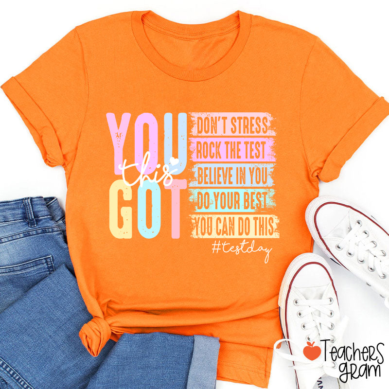 You Got This Testday Teacher T-Shirt
