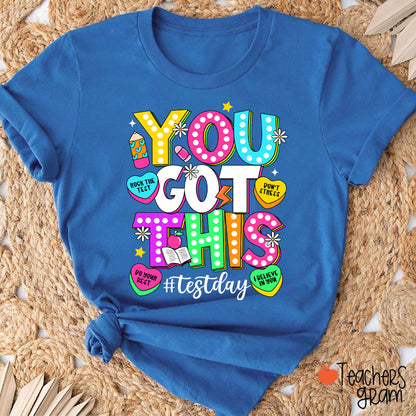 You Got This Testday Teacher T-Shirt