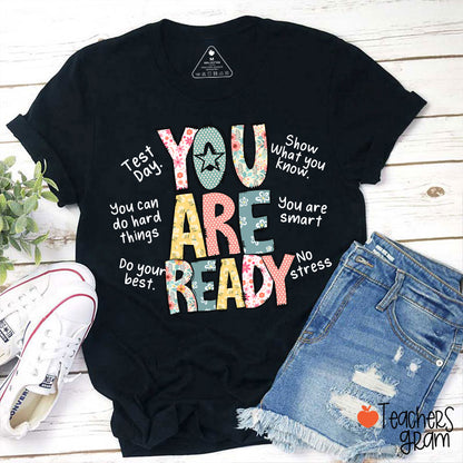 You Are Ready Test Day Teacher T-Shirt