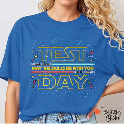 Test Day May The Skills Be With You Teacher T-Shirt
