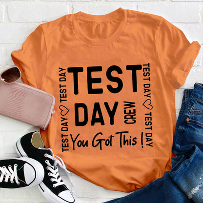 Test Day Crew You Got It Teacher T-Shirt