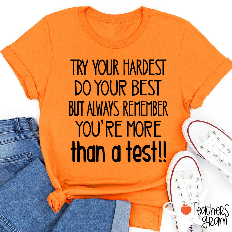 You Are More Than A Test Teacher T-Shirt