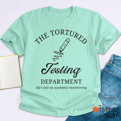 The Tortured Testing Department Teacher T-Shirt