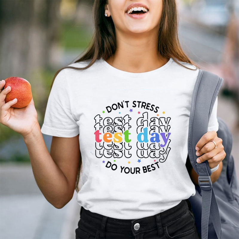 Don't Stress Do Your Best Teacher T-Shirt