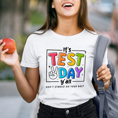 It's Test Day Teacher T-Shirt