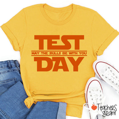 Test Day May The Skills Be With You Teacher T-Shirt