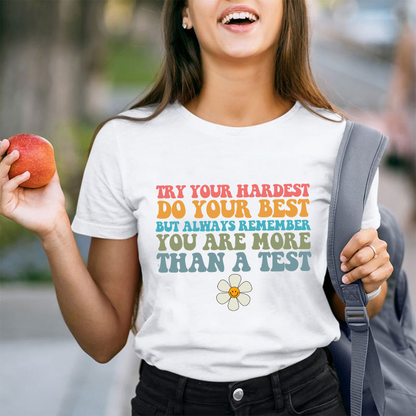 You Are More Than A Test Teacher T-Shirt