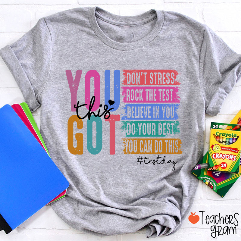 You Got This Testday Teacher T-Shirt